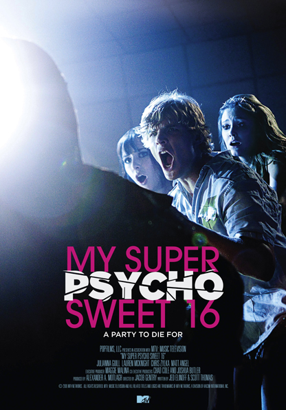 My Super Psycho Sweet 16 (2009, Jacob Gentry) Mysuperpsycho16